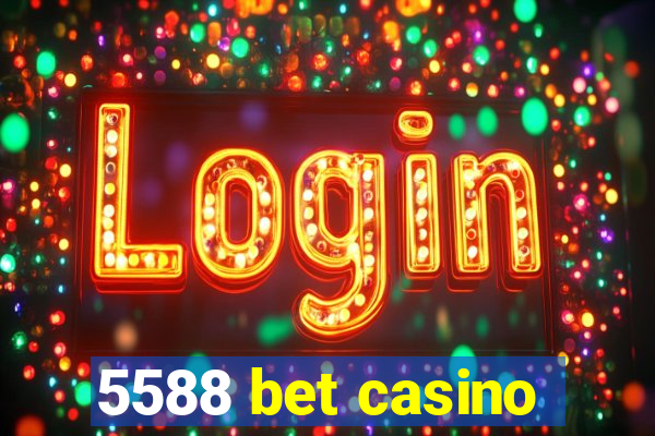 5588 bet casino